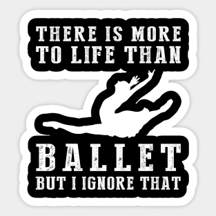 Ballet Ignorance T-Shirt Sticker